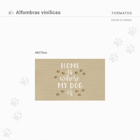 Alfombra Vinílica Home is Where My Dog is