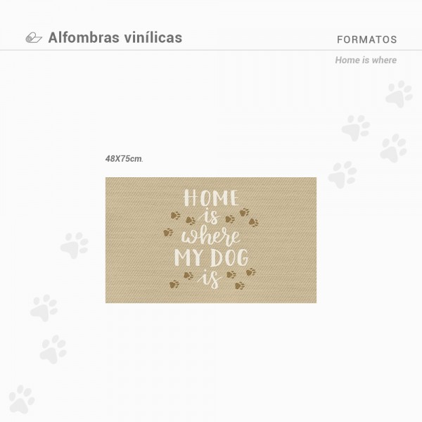 Alfombra vinilica Home is where dog