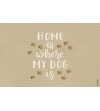 Alfombra Vinílica Home is Where My Dog is